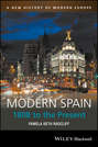 Modern Spain. 1808 to the Present