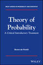 Theory of Probability. A critical introductory treatment