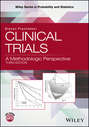 Clinical Trials. A Methodologic Perspective