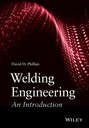 Welding Engineering. An Introduction