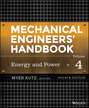 Mechanical Engineers' Handbook, Volume 4. Energy and Power
