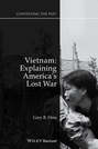 Vietnam. Explaining America's Lost War