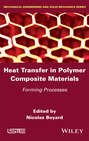 Heat Transfer in Polymer Composite Materials. Forming Processes