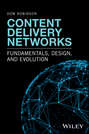 Content Delivery Networks. Fundamentals, Design, and Evolution
