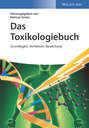 Das Toxikologiebuch. Grundlagen, Verfahren, Bewertung