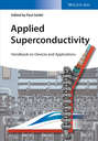 Applied Superconductivity. Handbook on Devices and Applications