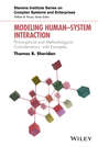 Modeling Human–System Interaction. Philosophical and Methodological Considerations, with Examples