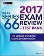 Wiley FINRA Series 66 Exam Review 2017. The Uniform Combined State Law Examination