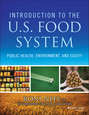Introduction to the US Food System. Public Health, Environment, and Equity