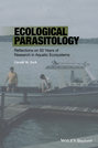 Ecological Parasitology. Reflections on 50 Years of Research in Aquatic Ecosystems