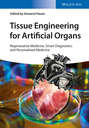 Tissue Engineering for Artificial Organs. Regenerative Medicine, Smart Diagnostics and Personalized Medicine