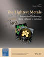The Lightest Metals. Science and Technology from Lithium to Calcium