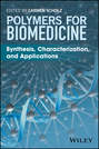 Polymers for Biomedicine. Synthesis, Characterization, and Applications