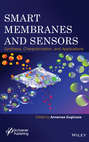 Smart Membranes and Sensors. Synthesis, Characterization, and Applications