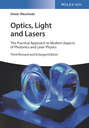 Optics, Light and Lasers. The Practical Approach to Modern Aspects of Photonics and Laser Physics