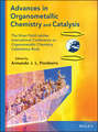 Advances in Organometallic Chemistry and Catalysis. The Silver / Gold Jubilee International Conference on Organometallic Chemistry Celebratory Book