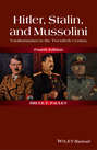 Hitler, Stalin, and Mussolini. Totalitarianism in the Twentieth Century