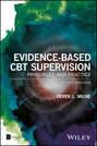 Evidence-Based CBT Supervision. Principles and Practice