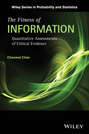 The Fitness of Information. Quantitative Assessments of Critical Evidence
