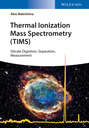 Thermal Ionization Mass Spectrometry (TIMS). Silicate Digestion, Separation, Measurement
