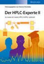 Der HPLC-Experte II. So nutze ich meine HPLC / UHPLC optimal!
