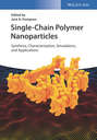 Single-Chain Polymer Nanoparticles. Synthesis, Characterization, Simulations, and Applications