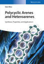 Polycyclic Arenes and Heteroarenes. Synthesis, Properties, and Applications