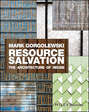 Resource Salvation. The Architecture of Reuse