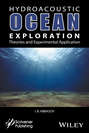 Hyrdoacoustic Ocean Exploration. Theories and Experimental Application