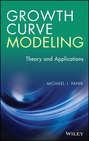 Growth Curve Modeling. Theory and Applications