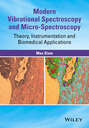 Modern Vibrational Spectroscopy and Micro-Spectroscopy. Theory, Instrumentation and Biomedical Applications