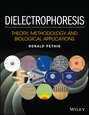 Dielectrophoresis. Theory, Methodology and Biological Applications