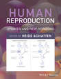 Human Reproduction. Updates and New Horizons
