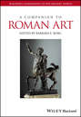 A Companion to Roman Art