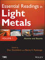 Essential Readings in Light Metals, Alumina and Bauxite