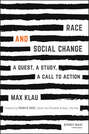 Race and Social Change. A Quest, A Study, A Call to Action