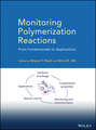 Monitoring Polymerization Reactions. From Fundamentals to Applications
