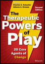 The Therapeutic Powers of Play. 20 Core Agents of Change
