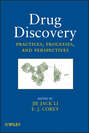 Drug Discovery. Practices, Processes, and Perspectives