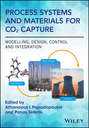 Process Systems and Materials for CO2 Capture. Modelling, Design, Control and Integration