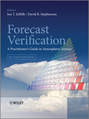 Forecast Verification. A Practitioner's Guide in Atmospheric Science