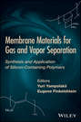 Membrane Materials for Gas and Separation. Synthesis and Application fo Silicon-containing Polymers