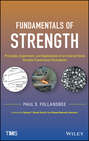 Fundamentals of Strength. Principles, Experiment, and Applications of an Internal State Variable Constitutive Formulation