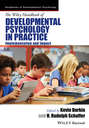 The Wiley Handbook of Developmental Psychology in Practice. Implementation and Impact