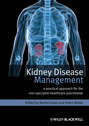 Kidney Disease Management. A Practical Approach for the Non-Specialist Healthcare Practitioner