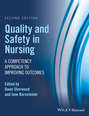 Quality and Safety in Nursing. A Competency Approach to Improving Outcomes