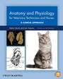 Anatomy and Physiology for Veterinary Technicians and Nurses. A Clinical Approach