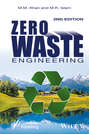 Zero Waste Engineering. A New Era of Sustainable Technology Development