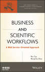 Business and Scientific Workflows. A Web Service-Oriented Approach