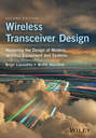Wireless Transceiver Design. Mastering the Design of Modern Wireless Equipment and Systems